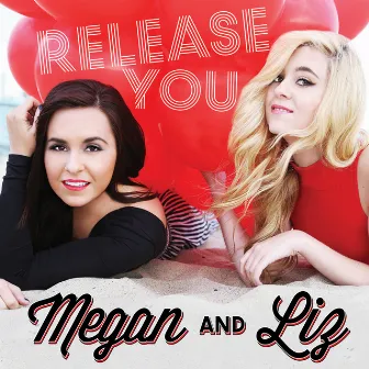 Release You by Megan & Liz