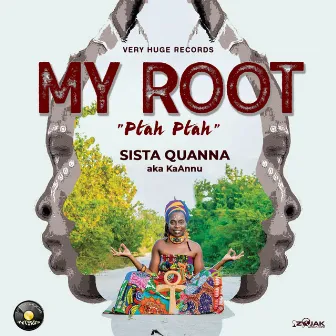 My Root (Ptah Ptah) - Single by Sista Quanna