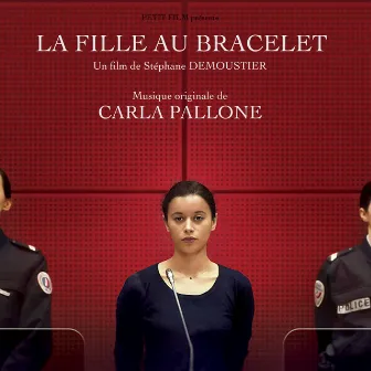 La fille au bracelet (Bande originale du film) by Carla Pallone