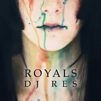 Royals by Dj Res