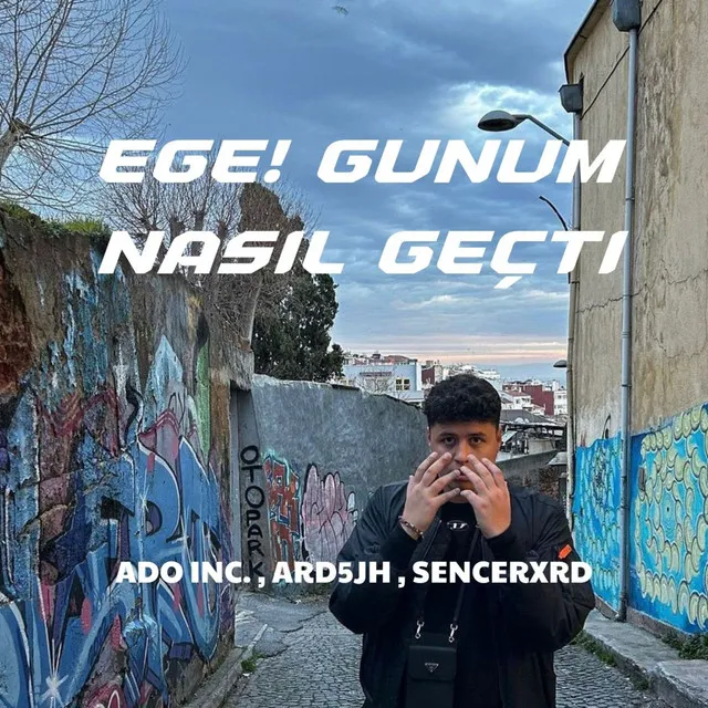 Ege! Günüm Nasıl Geçti