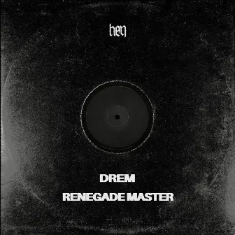 Renegade Master by DRËM