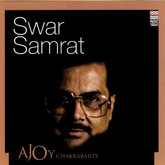 Swar Samrat by Ajoy Chakrabarty