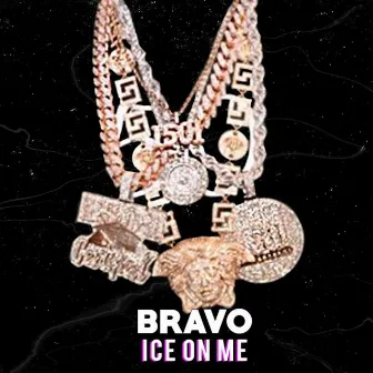 Ice on Me by Bravo