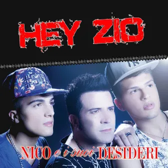 Hey zio by Nico e i suoi Desideri