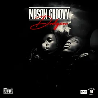 Dodgin by Mason Groovy