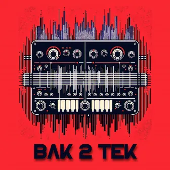 Bak 2 Tek by Double_Negative