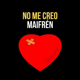 No Me Creo by Maifrén