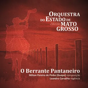 O Berrante Pantaneiro by Guapo