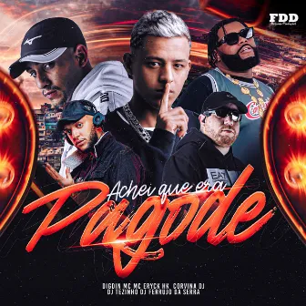 Achei Que Era Pagode by Digdin