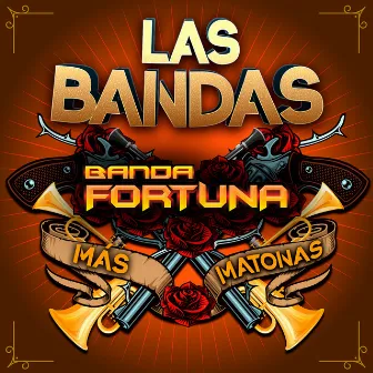 Las Bandas Más Matonas by Banda Fortuna