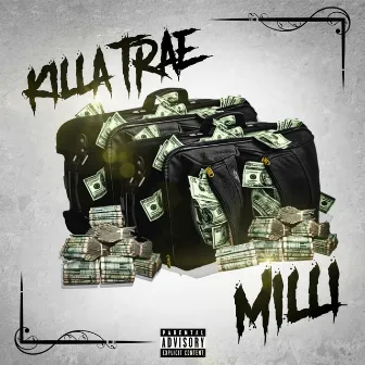 Milli by Killa Trae