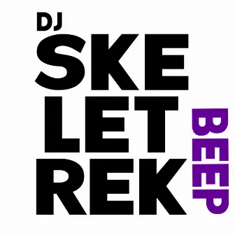 Beep by DJ Skeletrek