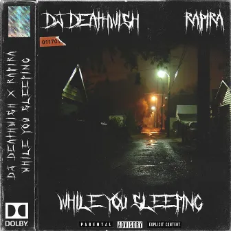 While You Sleeping by DJ Deathwish