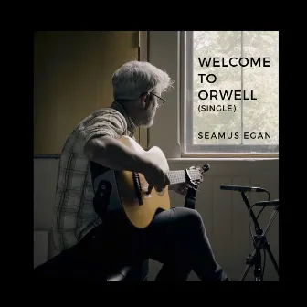 Welcome to Orwell by Seamus Egan