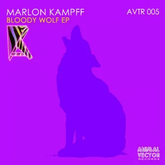 Bloody Wolf Ep by Marlon Kampff