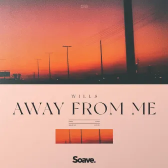 Away From Me by wills