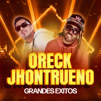 Oreck y Jhontrueno: Grandes éxitos by Oreck