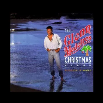 The Glenn Medeiros Christmas Album by Glenn Medeiros