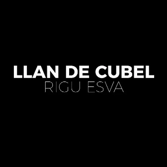 Rigu Esva by Llan de Cubel