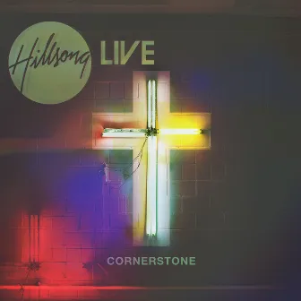 Cornerstone (Live) by Hillsong Worship