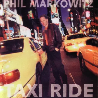 Taxi Ride by Phil Markowitz