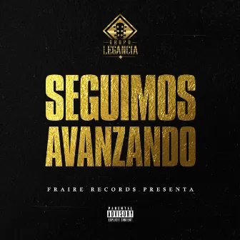 Seguimos Avanzando by Grupo Legancia