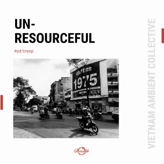 Un-Resourceful by 