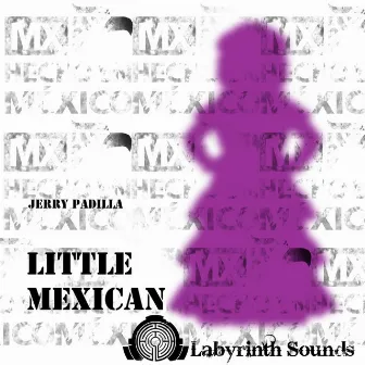 Little Mexican by Jerry Padilla