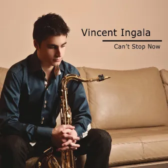 Can't Stop Now by Vincent Ingala