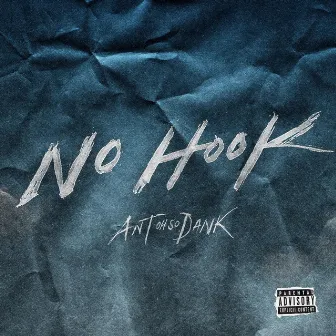 No Hook by Ant Ohso Dank