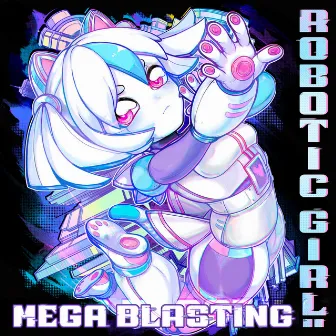 Robotic Girl Mega Blasting by Mr. Dederden