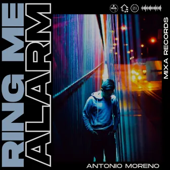 Ring Me Alarm by Antonio Moreno