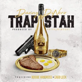 Trap Stah by Danny DiNero