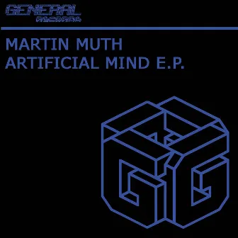 Artificial Mind E.P. by Martin Muth