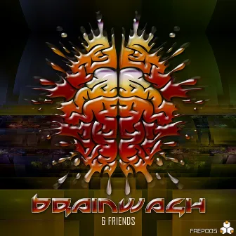 Brainwash & Friends by Brainwash