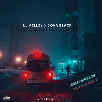 Cold Sweats by Ill Melley