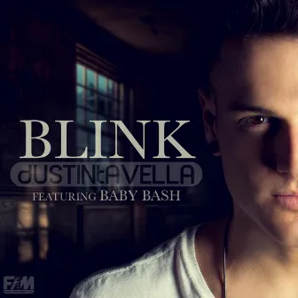 Blink (feat. Baby Bash) by Dustin Tavella