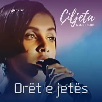 Orët e Jetës by Çiljeta