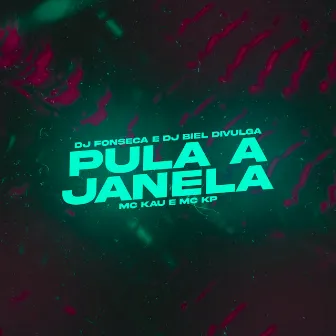 Pula a Janela by DJ Fonseca