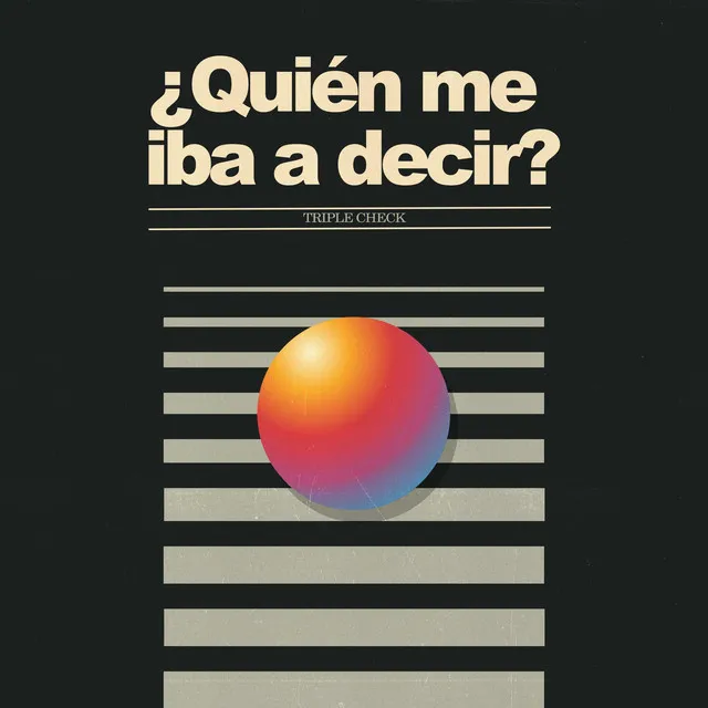 ¿Quién Me Iba a Decir?