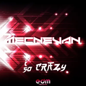 I So Crazy by Mecnevan