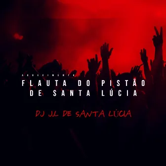 Aquecimento Flauta do Pistão de Santa Lúcia by Dj JL de Santa Lucia