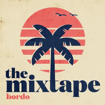 The Mixtape by Bordo