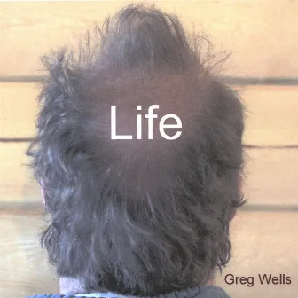 Life by Greg Wells