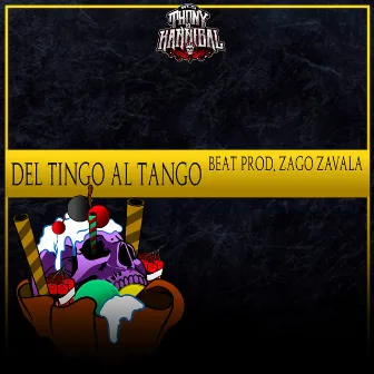 Del Tingo al Tango by Thony El Kannibal