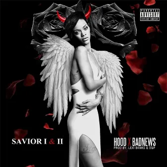 Savior I & II (feat. Badnews) by Hood