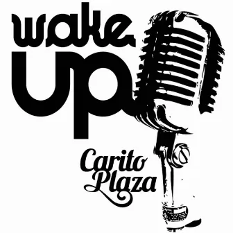 Wake Up by Carito Plaza