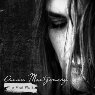 The Mad Waltz by Anna Montgomery