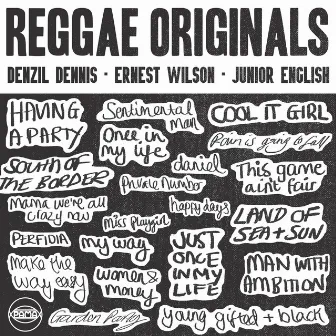 Reggae Originals: Denzil Dennis, Ernest Wilson, Junior English by Ernest Wilson